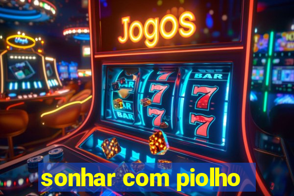 sonhar com piolho